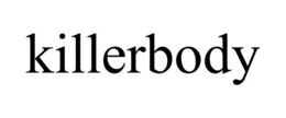 KILLERBODY