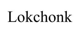LOKCHONK