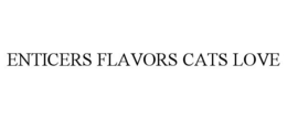 ENTICERS FLAVORS CATS LOVE