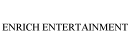 ENRICH ENTERTAINMENT