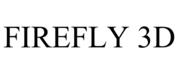 FIREFLY 3D