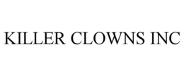 KILLER CLOWNS INC