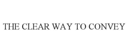 THE CLEAR WAY TO CONVEY