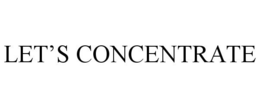 LET'S CONCENTRATE