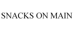 SNACKS ON MAIN