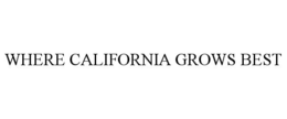 WHERE CALIFORNIA GROWS BEST