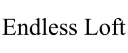 ENDLESS LOFT