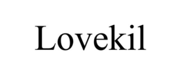 LOVEKIL