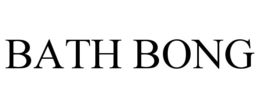 BATH BONG