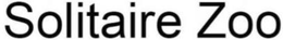 SOLITAIRE ZOO