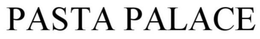 PASTA PALACE
