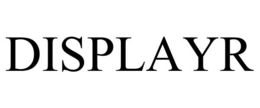 DISPLAYR