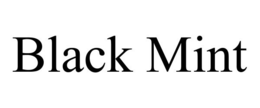 BLACK MINT