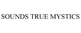 SOUNDS TRUE MYSTICS