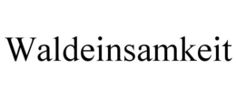 WALDEINSAMKEIT