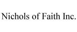 NICHOLS OF FAITH INC.