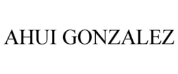 AHUI GONZALEZ