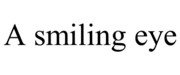 A SMILING EYE