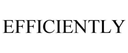 EFFICIENTLY
