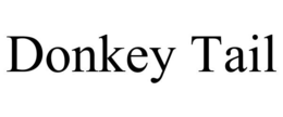 DONKEY TAIL