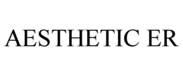 AESTHETIC ER
