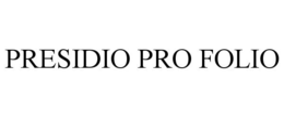 PRESIDIO PRO FOLIO