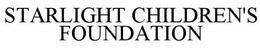 STARLIGHT CHILDREN'S FOUNDATION