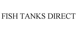 FISH TANKS DIRECT