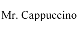 MR. CAPPUCCINO