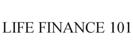 LIFE FINANCE 101
