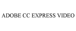 ADOBE CC EXPRESS VIDEO