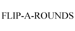 FLIP-A-ROUNDS