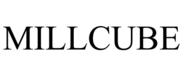 MILLCUBE