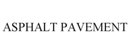 ASPHALT PAVEMENT
