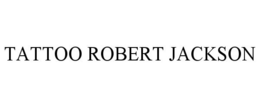 TATTOO ROBERT JACKSON