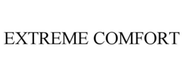EXTREME COMFORT