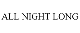 ALL NIGHT LONG