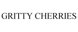 GRITTY CHERRIES