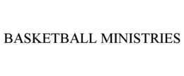 BASKETBALL MINISTRIES