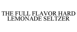 THE FULL FLAVOR HARD LEMONADE SELTZER
