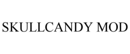 SKULLCANDY MOD