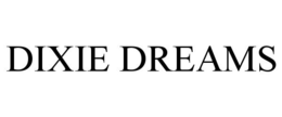 DIXIE DREAMS