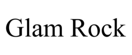 GLAM ROCK