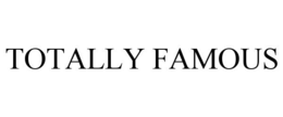 TOTALLY FAMOUS