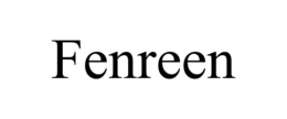 FENREEN
