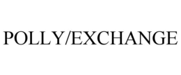 POLLY/EXCHANGE