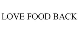 LOVE FOOD BACK