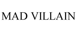 MAD VILLAIN