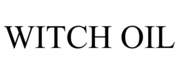 WITCH OIL