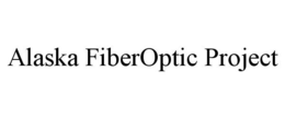 ALASKA FIBEROPTIC PROJECT